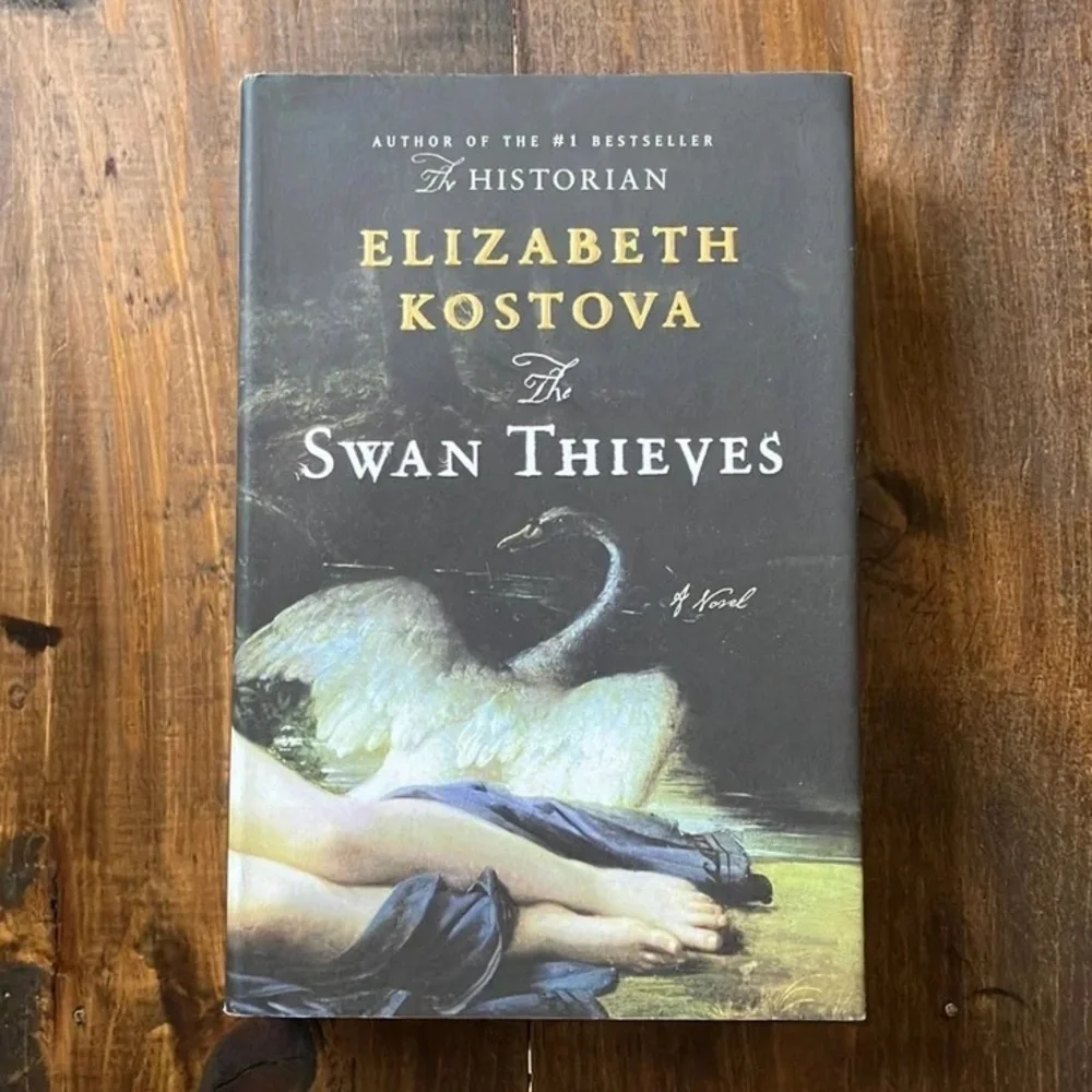The Swan Thieves by Elizabeth Kostova Hardcover Book